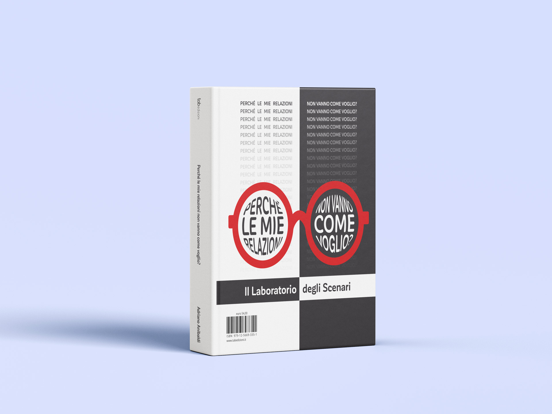 Perché le mie relazioni non vanno come voglio – Adriano Anibaldi Edizioni TAB - immagine 2